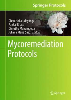 Mycoremediation Protocols de Dhanushka Udayanga