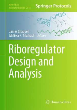 Riboregulator Design and Analysis de James Chappell
