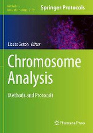 Chromosome Analysis: Methods and Protocols de Eisuke Gotoh