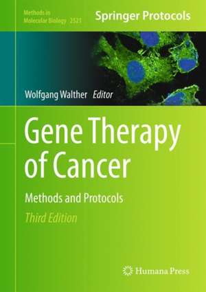 Gene Therapy of Cancer: Methods and Protocols de Wolfgang Walther