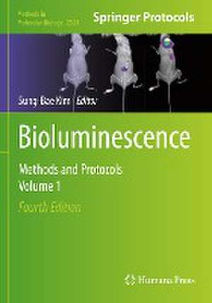 Bioluminescence: Methods and Protocols, Volume 1 de Sung-Bae Kim