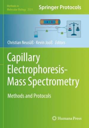 Capillary Electrophoresis-Mass Spectrometry: Methods and Protocols de Christian Neusüß