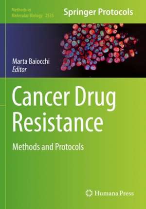 Cancer Drug Resistance: Methods and Protocols de Marta Baiocchi