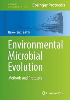 Environmental Microbial Evolution: Methods and Protocols de Haiwei Luo