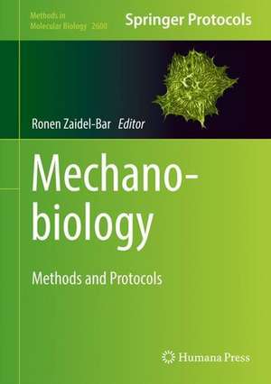 Mechanobiology: Methods and Protocols de Ronen Zaidel-Bar