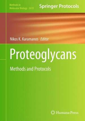 Proteoglycans: Methods and Protocols de Nikos K. Karamanos