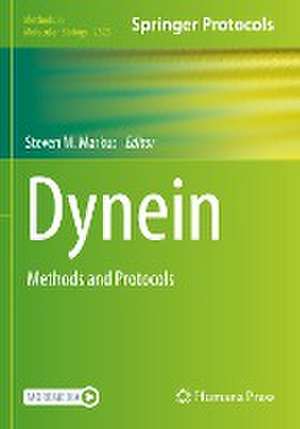 Dynein: Methods and Protocols de Steven M. Markus