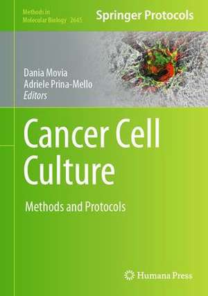 Cancer Cell Culture: Methods and Protocols de Dania Movia