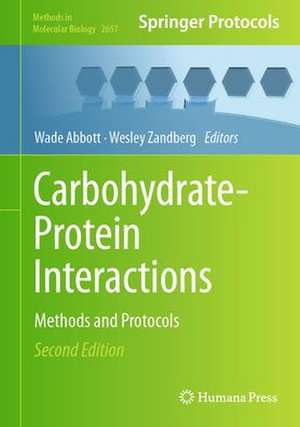 Carbohydrate-Protein Interactions: Methods and Protocols de D. Wade Abbott