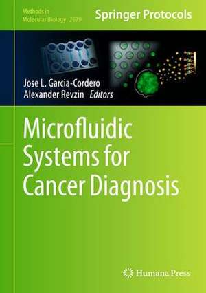 Microfluidic Systems for Cancer Diagnosis de Jose L. Garcia-Cordero