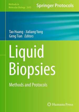 Liquid Biopsies: Methods and Protocols de Tao Huang