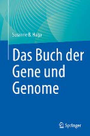 Das Buch der Gene und Genome de Susanne B. Haga