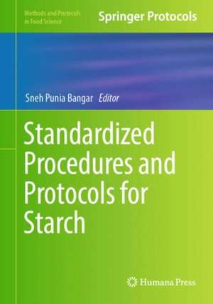 Standardized Procedures and Protocols for Starch de Sneh Punia Bangar