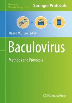 Baculovirus: Methods and Protocols de Manon M.J. Cox