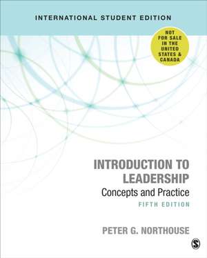 Introduction to Leadership - International Student Edition: Concepts and Practice de Peter G. Northouse