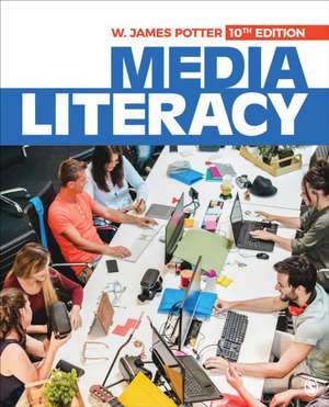 Media Literacy de W. James Potter