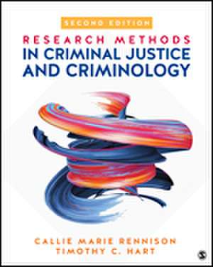 Research Methods in Criminal Justice and Criminology de Callie Marie Rennison