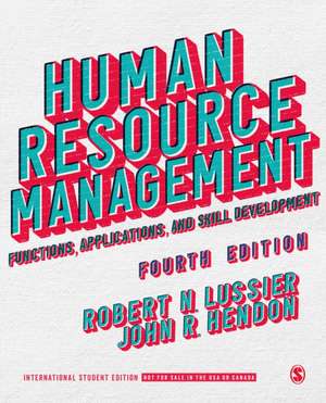 Human Resource Management - International Student Edition: Functions, Applications, and Skill Development de Robert N. Lussier