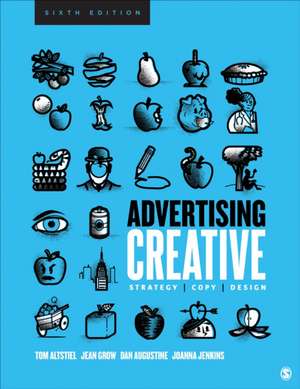 Advertising Creative: Strategy, Copy, and Design de Tom Altstiel