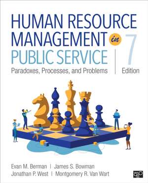 Human Resource Management in Public Service: Paradoxes, Processes, and Problems de Evan M. Berman