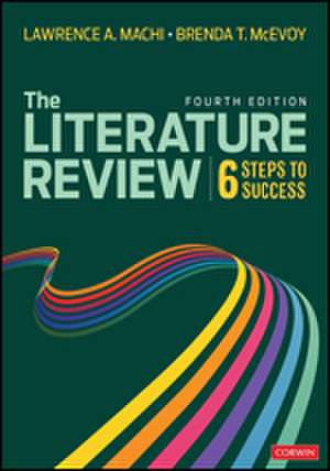 The Literature Review: Six Steps to Success de Lawrence A. Machi