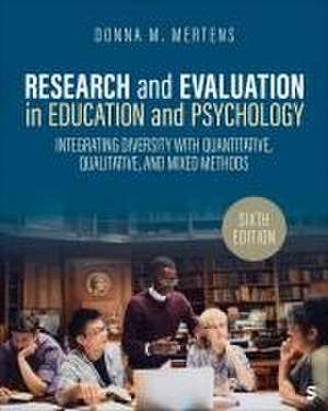 Research and Evaluation in Education and Psychology de Donna M. Mertens