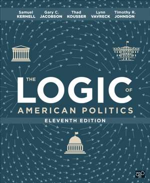 The Logic of American Politics de Samuel H Kernell