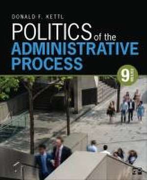 Politics of the Administrative Process de Donald F Kettl