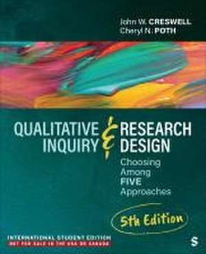 Qualitative Inquiry and Research Design - International Student Edition de Cheryl N. N. Poth