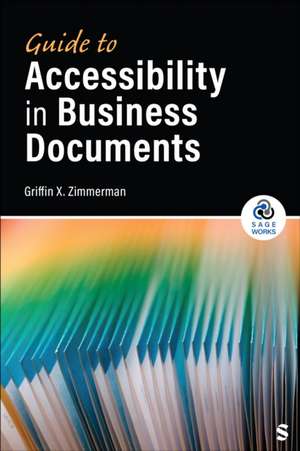 Guide to Accessibility in Business Documents de Griffin X Zimmerman