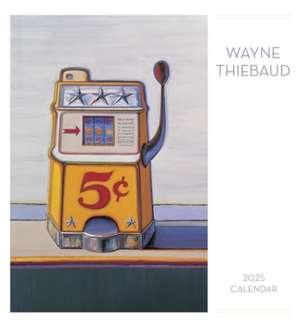 Wayne Thiebaud 2025 Wall Calendar de Wayne Thiebaud