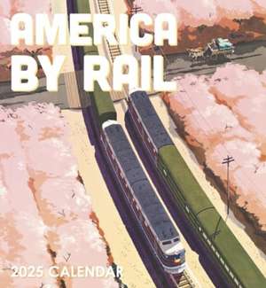 America by Rail 2025 Wall Calendar de Pomegranate