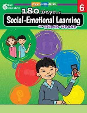 180 Days of Social-Emotional Learning for Sixth Grade de Jennifer Edgerton