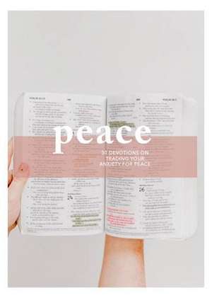 Peace - Teen Girls' Devotional, Volume 1: 30 Devotions on Trading Your Anxiety for Peace de Lifeway Students