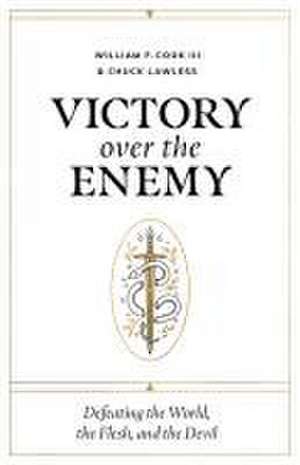 Victory Over the Enemy de William F Cook III