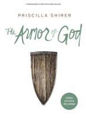 The Armor of God - Bible Study Book with Video Access de Priscilla Shirer