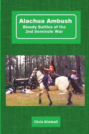 Alachua Ambush de Christopher D. Kimball