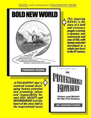 BOLD NEW WORLD and THE POTENTIALIST MOVEMENT de Freeman Rader