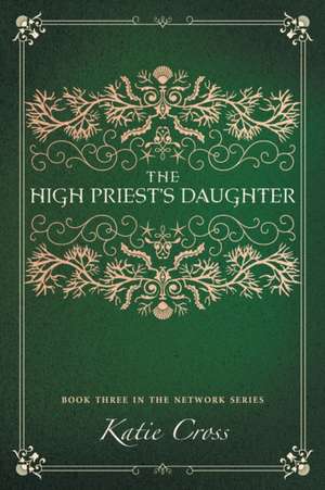 The High Priest's Daughter de Katie Cross