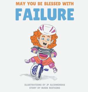 May You Be Blessed with Failure de Mark Restaino