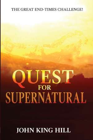 QUEST FOR SUPERNATURAL de John King Hill