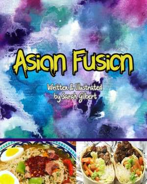 Asian Fusion de Sarah Jean Gilbert