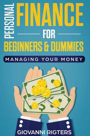 Personal Finance for Beginners & Dummies de Giovanni Rigters