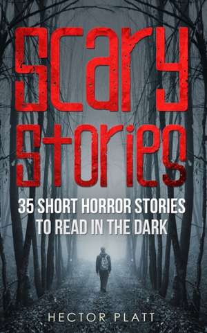 Scary Stories de Hector Platt