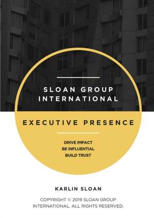 Executive Presence de Karlin Sloan