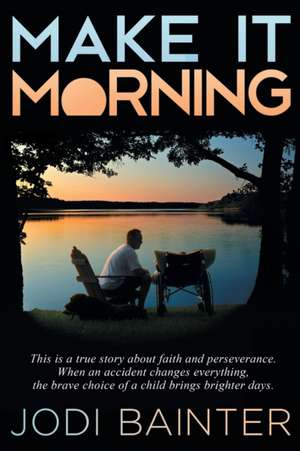 Make It Morning de Jodi Bainter