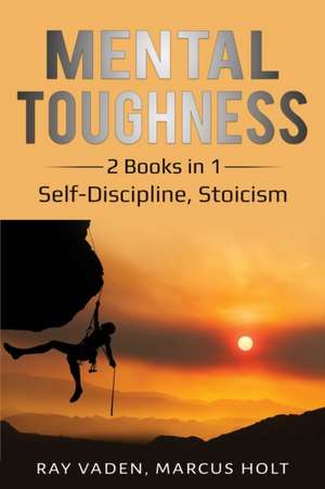 Mental Toughness de Marcus Holt