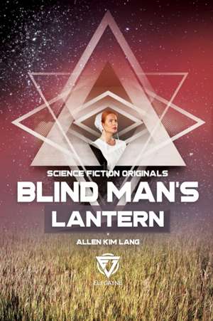 Blind Man's Lantern de Allen Kim Lang