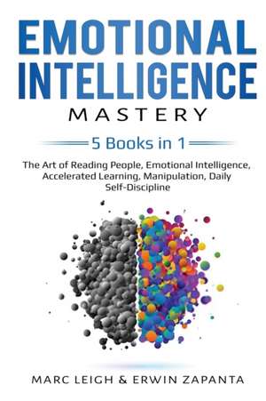 Emotional Intelligence Mastery de Marc Leigh