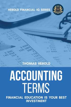 Accounting Terms - Financial Education Is Your Best Investment de Thomas Herold